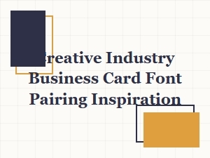 Creative Industry Business Card Font Pairing Inspiration for Designers