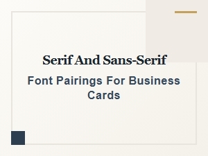Best Serif and Sans-Serif Font Pairings for Professional Business Cards