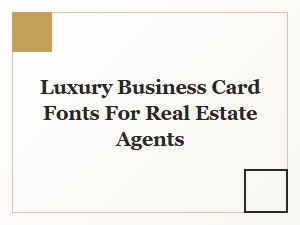 Luxury Business Card Fonts for Real Estate Agents | Elegant Typography Guide