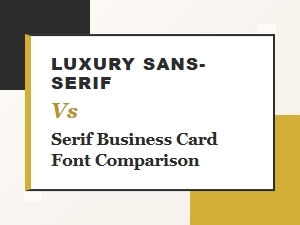 Luxury Sans-Serif vs Serif Business Card Fonts: Which Style Elevates Your Brand?
