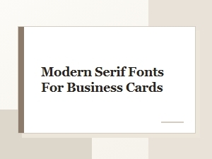 Modern Serif Fonts for Business Cards: Elegant & Professional Picks